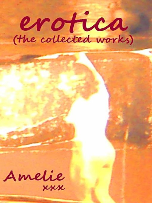 Title details for Erotica by Amelie - Available